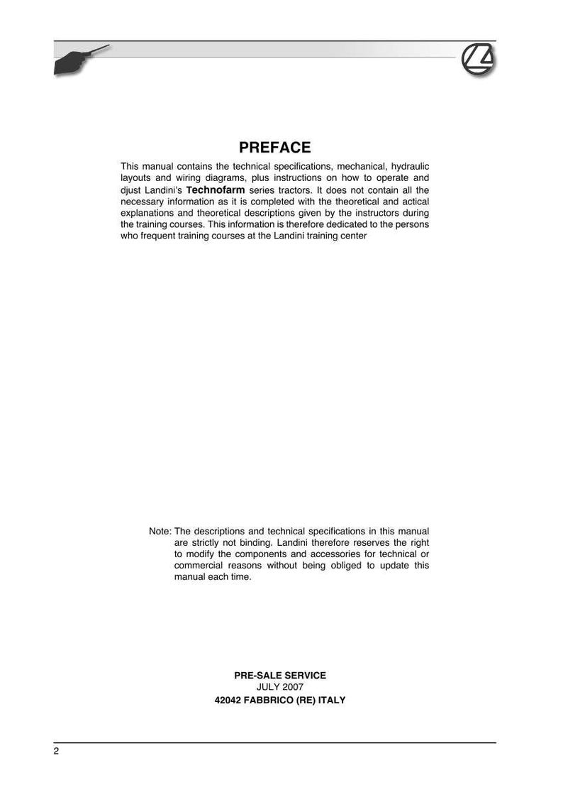 May include: A white document with the title "PREFACE" and text describing technical specifications, mechanical layouts, and instructions for Landini's Technofarm series tractors. Includes the text "PRE-SALE SERVICE JULY 2007 42042 FABBRICO (RE) ITALY".