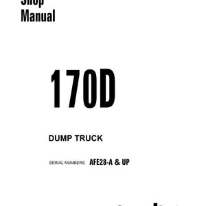 May include: A white shop manual cover with black text. The title "Shop Manual" is at the top, followed by "170D" in large bold font. Below, it reads "DUMP TRUCK" and "SERIAL NUMBERS AFE28-A & UP". The Komatsu logo is at the bottom.