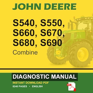 May include: A John Deere diagnostic manual cover featuring a green tractor on a yellow background. The text includes "JOHN DEERE" in green, and "S540, S550, S660, S670, S680, S690 Combine". The bottom banner reads "DIAGNOSTIC MANUAL".