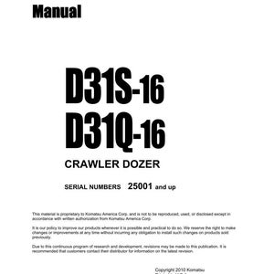 May include: A white shop manual with black text. The title reads "Shop Manual" above the model numbers "D31S-16" and "D31Q-16". The text "CRAWLER DOZER" is below the model numbers. Serial numbers are listed as "25001 and up".