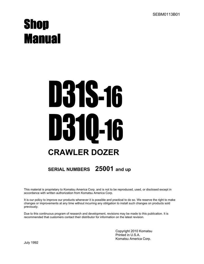 May include: A white shop manual with black text. The title reads "Shop Manual" above the model numbers "D31S-16" and "D31Q-16". The text "CRAWLER DOZER" is below the model numbers. Serial numbers are listed as "25001 and up".