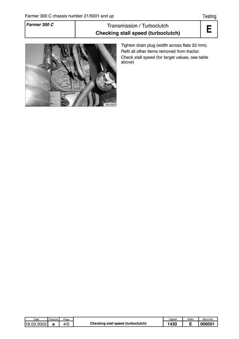 May include: Technical diagram for Farmer 300 C tractor, showing transmission and turboclutch details. Includes instructions to tighten the drain plug, with a width across flats of 22 mm. The diagram also includes the text "Checking stall speed (turboclutch)".