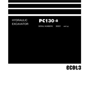 May include: A black and white shop manual cover. The title "Shop Manual" is at the top. Below, the text reads "Hydraulic Excavator PC130-8". The serial numbers are listed as 80001 and up. The Komatsu logo is at the bottom.