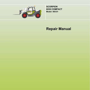 May include: A repair manual cover featuring the CLAAS logo in red. The text "SCORPION 6030 COMPACT Model: 408-01" is displayed above "Repair Manual". A small illustration of a white and green compact telehandler with red wheels is also present.