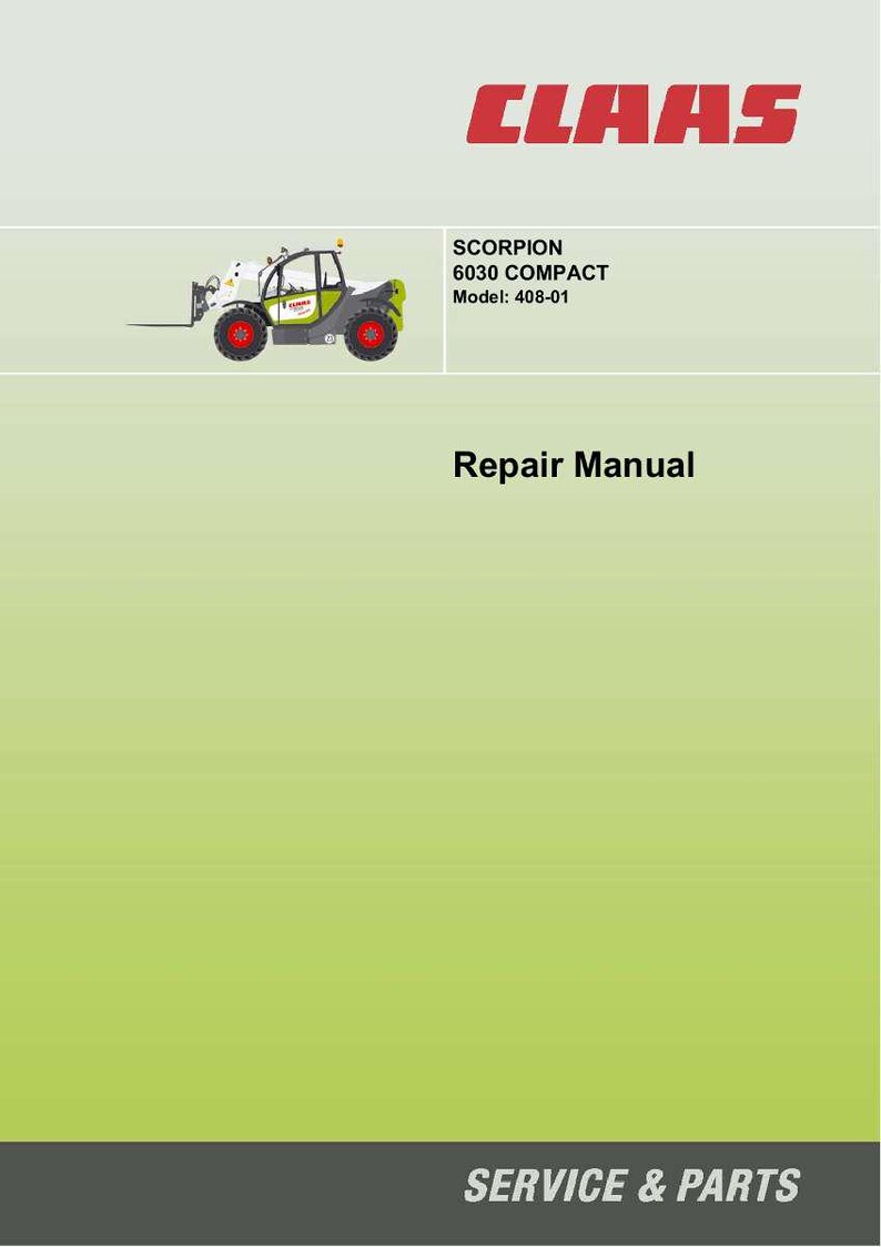 May include: A repair manual cover featuring the CLAAS logo in red. The text "SCORPION 6030 COMPACT Model: 408-01" is displayed above "Repair Manual". A small illustration of a white and green compact telehandler with red wheels is also present.