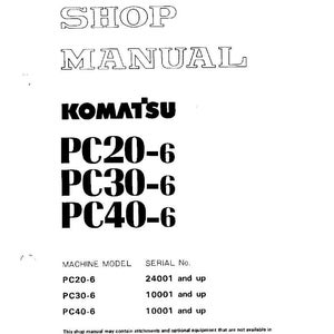 May include: A white shop manual with the text "SHOP MANUAL" and the Komatsu logo. The manual lists PC20-6, PC30-6, and PC40-6 machine models with serial number information. The manual is printed in Japan.