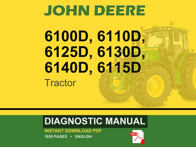 May include: A John Deere diagnostic manual cover featuring a green tractor on a yellow background. The text includes "JOHN DEERE" in green, tractor model numbers, and "DIAGNOSTIC MANUAL". The manual is 1650 pages.