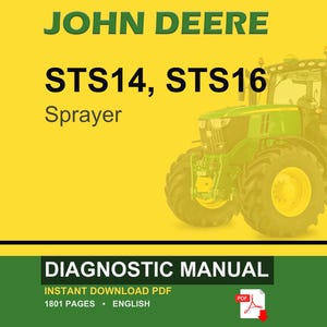 May include: A John Deere STS14, STS16 Sprayer is featured in this image. The image also includes the text "DIAGNOSTIC MANUAL" and "INSTANT DOWNLOAD PDF". The tractor is green and yellow, with large tires. The background is yellow.