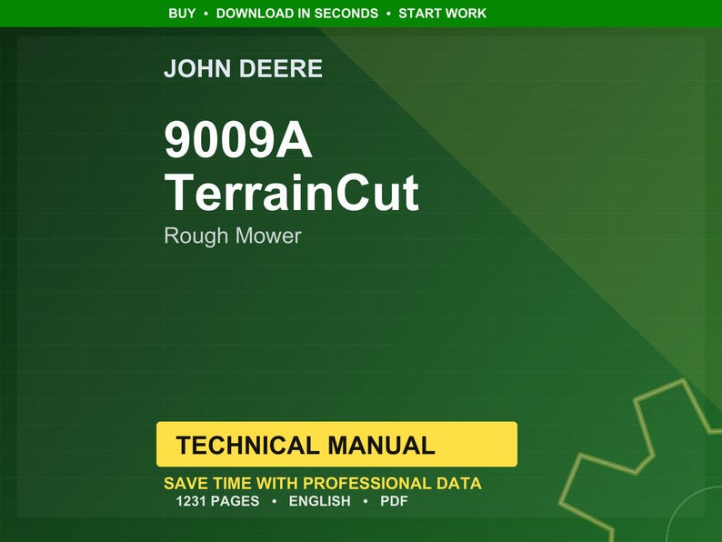 K&ouml;nnte beinhalten: Ein gr&uuml;ner Hintergrund mit dem John Deere-Logo und dem Text "9009A TerrainCut Rough Mower." Ein gelbes Rechteck zeigt "TECHNICAL MANUAL." Der Text "SAVE TIME WITH PROFESSIONAL DATA" ist ebenfalls sichtbar.