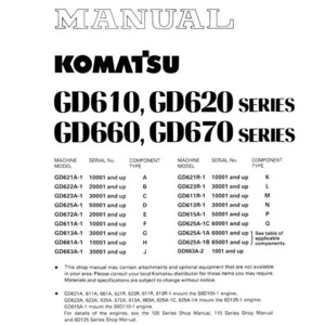 May include: A white shop manual from Komatsu, featuring the model names GD610, GD620, GD660, and GD670 series. The manual includes a table with machine models, serial numbers, and component types. The document is printed in Japan.