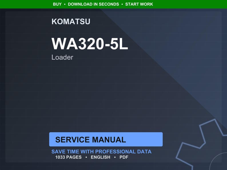 Puede incluir: Imagen digital de un manual de servicio Komatsu WA320-5L Loader. El t&iacute;tulo est&aacute; en texto blanco grande sobre un fondo azul oscuro. El manual incluye 1033 p&aacute;ginas de datos profesionales en ingl&eacute;s, en formato PDF.