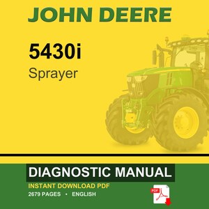 May include: A John Deere 5430i Sprayer tractor is shown on a yellow background. The image also includes the text "Diagnostic Manual" and "Instant Download PDF". The tractor is green and yellow.