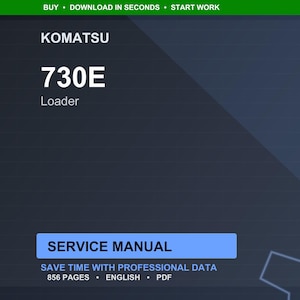 May include: Dark blue digital document cover featuring the Komatsu brand name and the model 730E Loader. The text "SERVICE MANUAL" is in a blue rectangle. Additional text includes "SAVE TIME WITH PROFESSIONAL DATA", "856 PAGES", "ENGLISH", and "PDF".