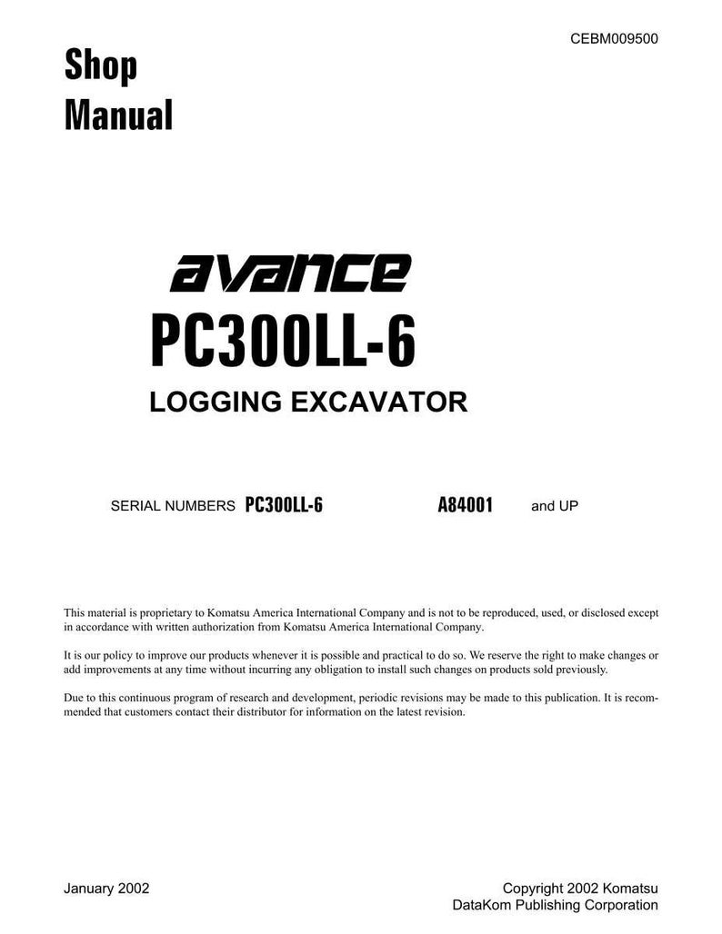 May include: A white shop manual with the title "Shop Manual" at the top. The manual's cover features the "avance PC300LL-6 LOGGING EXCAVATOR" logo. The manual is dated January 2002.