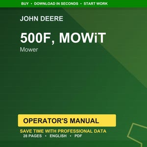 May include: A green background with the text "JOHN DEERE" and "500F, MOWiT" in white. Below is the word "Mower". A yellow rectangle contains the words "OPERATOR'S MANUAL". The text "SAVE TIME WITH PROFESSIONAL DATA" and "28 PAGES &bull; ENGLISH &bull; PDF" is also visible.
