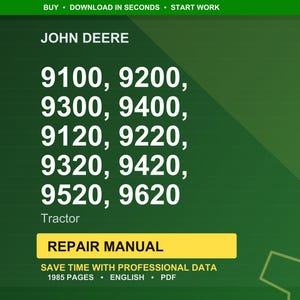 May include: A green background with the John Deere logo and tractor model numbers: 9100, 9200, 9300, 9400, 9120, 9220, 9320, 9420, 9520, and 9620. The image also includes the text "Repair Manual" and details about the manual's content.