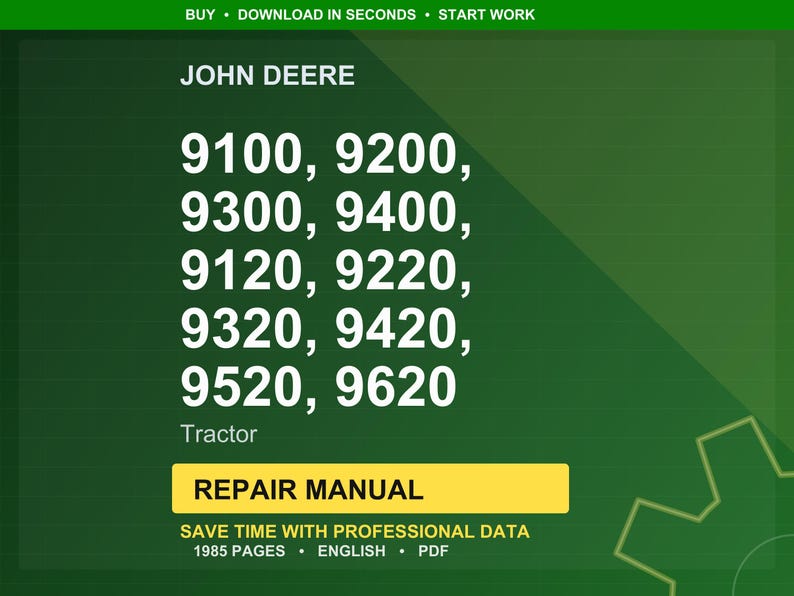 May include: A green background with the John Deere logo and tractor model numbers: 9100, 9200, 9300, 9400, 9120, 9220, 9320, 9420, 9520, and 9620. The image also includes the text "Repair Manual" and details about the manual's content.
