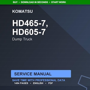 Peut inclure: Manuel de service num&eacute;rique pour les tombereaux Komatsu HD465-7 et HD605-7. Le titre est en blanc, en gras sur un fond bleu fonc&eacute;. Le manuel comprend 1454 pages de donn&eacute;es professionnelles en anglais et au format PDF.