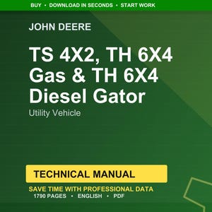 Pu&ograve; includere: Uno sfondo verde con il testo "JOHN DEERE" in alto. Sotto, il testo recita "TS 4X2, TH 6X4 Gas & TH 6X4 Diesel Gator Utility Vehicle." Un rettangolo giallo indica "TECHNICAL MANUAL." L'immagine include anche "1790 PAGES &bull; ENGLISH &bull; PDF".