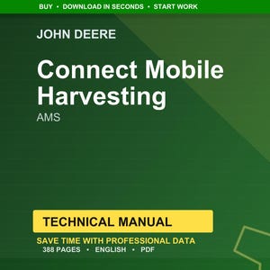 May include: A green background with the John Deere logo and the text "Connect Mobile Harvesting AMS." Below, a yellow rectangle reads "TECHNICAL MANUAL." The text "SAVE TIME WITH PROFESSIONAL DATA" and "388 PAGES &bull; ENGLISH &bull; PDF" is also visible.