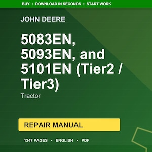 May include: A green background with the John Deere logo and text. The text reads "5083EN, 5093EN, and 5101EN (Tier2 / Tier3) Tractor Repair Manual." The manual is 1347 pages and in English.