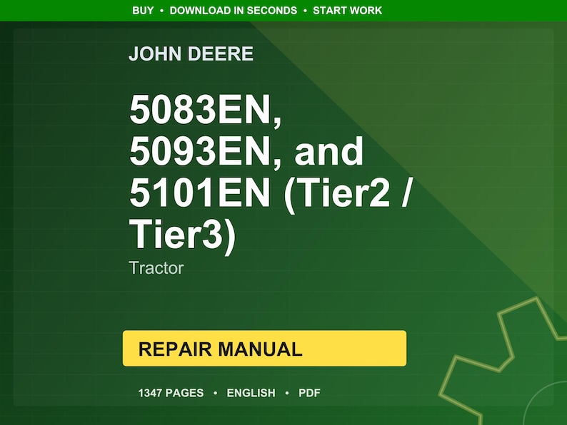 May include: A green background with the John Deere logo and text. The text reads "5083EN, 5093EN, and 5101EN (Tier2 / Tier3) Tractor Repair Manual." The manual is 1347 pages and in English.