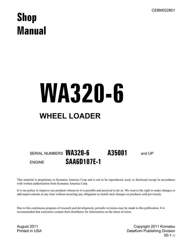 May include: A white shop manual with the text "Shop Manual" at the top. The manual features the bold text "WA320-6 WHEEL LOADER" and other technical details. The document is dated August 2011 and printed in the USA.