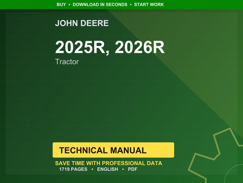 May include: A green and yellow graphic featuring the text "JOHN DEERE" and "2025R, 2026R Tractor." A yellow rectangle displays "TECHNICAL MANUAL." The text "SAVE TIME WITH PROFESSIONAL DATA" is also visible. The image has a green background.