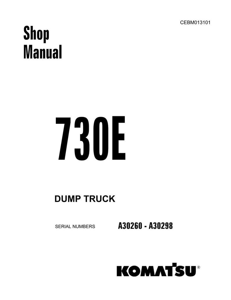 Może przedstawiać: Biała okładka instrukcji warsztatowej z czarnym tekstem. Tekst brzmi "Shop Manual" na g&oacute;rze, z "730E" dużą, pogrubioną czcionką. Poniżej napis "DUMP TRUCK" i "SERIAL NUMBERS A30260 - A30298". Logo Komatsu znajduje się na dole.