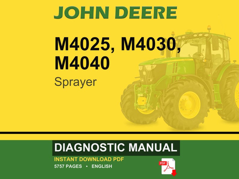 K&ouml;nnte beinhalten: Ein John Deere Traktorspritze vor gelbem Hintergrund. Der Text lautet "JOHN DEERE" in Gr&uuml;n, mit "M4025, M4030, M4040 Sprayer" in Schwarz. Darunter steht auf einem gr&uuml;nen Banner "DIAGNOSTIC MANUAL" und "INSTANT DOWNLOAD PDF".