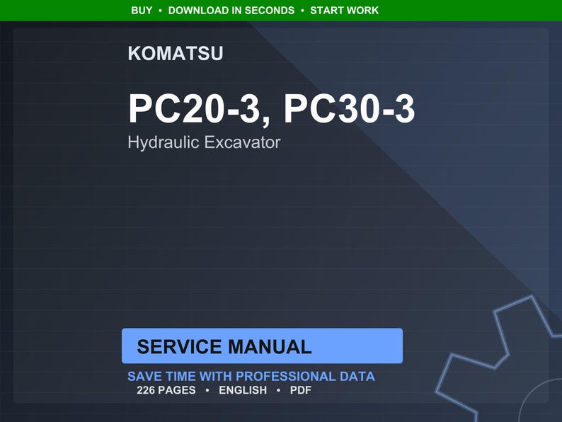 May include: A digital service manual for Komatsu PC20-3 and PC30-3 hydraulic excavators. The cover is dark blue with white text, including "PC20-3, PC30-3" and "Hydraulic Excavator." The manual is 226 pages and in English.