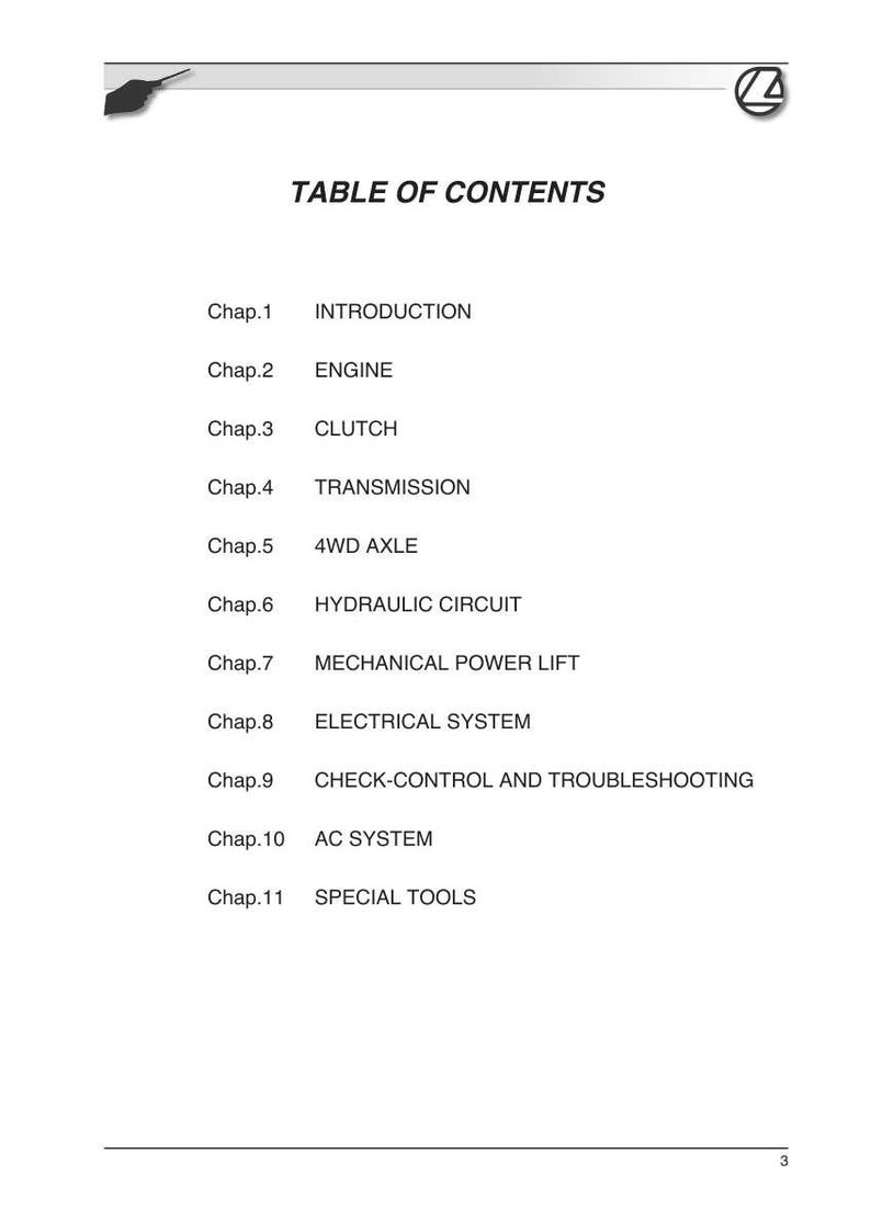 May include: A white page with the title "TABLE OF CONTENTS" and a list of chapter titles including "INTRODUCTION", "ENGINE", "CLUTCH", "TRANSMISSION", "4WD AXLE", "HYDRAULIC CIRCUIT", "MECHANICAL POWER LIFT", "ELECTRICAL SYSTEM", "CHECK-CONTROL AND TROUBLESHOOTING", "AC SYSTEM", and "SPECIAL TOOLS".