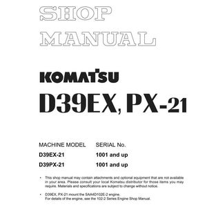 May include: A white shop manual with the text "SHOP MANUAL" in a hollow font. Below is the brand name "KOMATSU" in black, followed by "D39EX, PX-21". The document includes machine model and serial number information.
