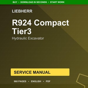 May include: A digital service manual for a Liebherr R924 Compact Tier3 Hydraulic Excavator. The cover is dark green and gold with the text "SERVICE MANUAL" in a yellow rectangle. The manual is 960 pages.