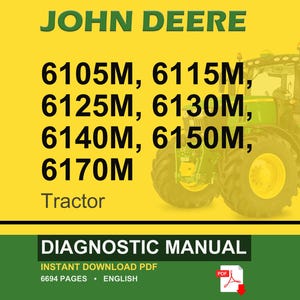 Pu&ograve; includere: Un'immagine gialla e verde presenta il testo "JOHN DEERE" e i numeri dei modelli di trattori: 6105M, 6115M, 6125M, 6130M, 6140M, 6150M e 6170M. L'immagine include anche un trattore verde e le parole "DIAGNOSTIC MANUAL".
