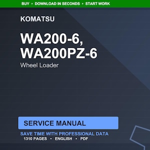 May include: A digital service manual for Komatsu WA200-6 and WA200PZ-6 wheel loaders. The cover features the Komatsu logo and model information in white text against a dark blue background. The manual is 1310 pages long and in English.
