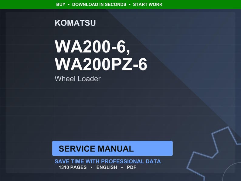 May include: A digital service manual for Komatsu WA200-6 and WA200PZ-6 wheel loaders. The cover features the Komatsu logo and model information in white text against a dark blue background. The manual is 1310 pages long and in English.