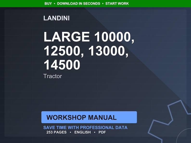 May include: A dark blue graphic with white text that reads "LANDINI LARGE 10000, 12500, 13000, 14500 Tractor." Below the text is a blue rectangle with the words "WORKSHOP MANUAL." The bottom of the graphic reads "SAVE TIME WITH PROFESSIONAL DATA 253 PAGES ENGLISH PDF."