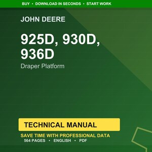 Może przedstawiać: Zielone tło z logo John Deere i tekstem "925D, 930D, 936D Draper Platform". Poniżej znajduje się ż&oacute;łty prostokąt ze słowami "TECHNICAL MANUAL". Widoczny jest r&oacute;wnież tekst "SAVE TIME WITH PROFESSIONAL DATA".
