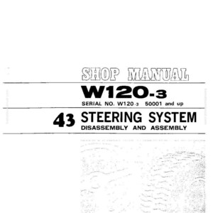 May include: A shop manual page with the title "SHOP MANUAL" at the top. Below, the text reads "W120-3" and "43 STEERING SYSTEM DISASSEMBLY AND ASSEMBLY". The serial number is W120-3 50001 and up.