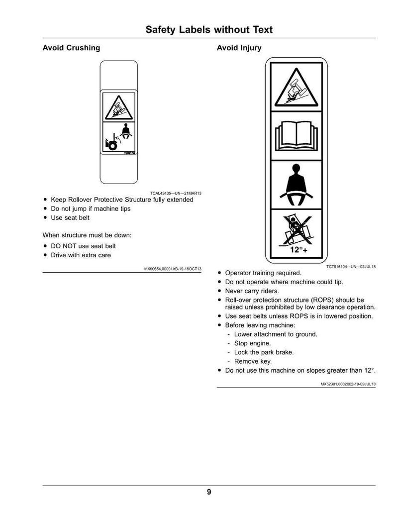 May include: Safety labels with safety instructions. The image shows two safety labels with pictograms and text. One label warns against crushing, and the other warns against injury. The labels provide instructions for safe operation.