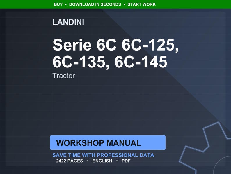May include: A dark blue graphic with the text "LANDINI" at the top. Below, it reads "Serie 6C 6C-125, 6C-135, 6C-145 Tractor." A blue rectangle at the bottom says "WORKSHOP MANUAL". The image also states "SAVE TIME WITH PROFESSIONAL DATA 2422 PAGES ENGLISH PDF".