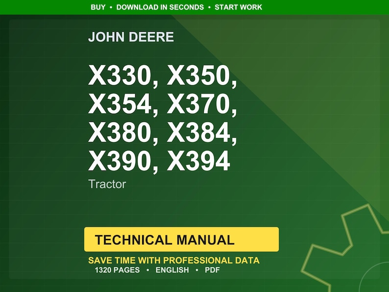 May include: A green background with the text "JOHN DEERE" and tractor model numbers X330, X350, X354, X370, X380, X384, X390, X394. Below the model numbers is the word "Tractor". A yellow rectangle reads "TECHNICAL MANUAL".