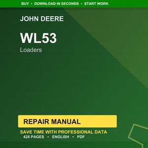 Puede incluir: Un fondo verde con el texto "JOHN DEERE" en la parte superior. Debajo, el texto "WL53 Loaders" se muestra en blanco. Un rect&aacute;ngulo amarillo en la parte inferior dice "REPAIR MANUAL" y "SAVE TIME WITH PROFESSIONAL DATA".