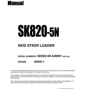 May include: A white shop manual with the text "Shop Manual" at the top. The manual's title is "SK820-5N SKID STEER LOADER". The serial numbers are SK820-5N A40001 and up. The engine is 4D84E-1. Copyright 2010 Komatsu.