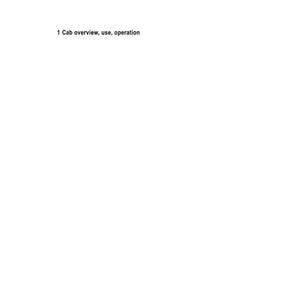 May include: A white background with text. The text reads "1 Cab overview, use, operation" on the left and "Machine, Outside view, Inside view" on the right. The image is a diagram or instructional graphic.
