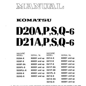 May include: A white shop manual from Komatsu, featuring the text "SHOP MANUAL" at the top. The manual lists various machine models and serial numbers, including D20A-6 and D21A-6.