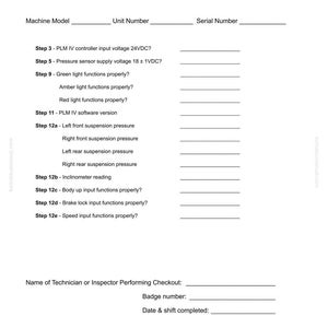 May include: A white PLM IV system checkout data sheet with text including "Machine Model", "Unit Number", and "Serial Number". The sheet also lists several testing steps and fields for technician information.