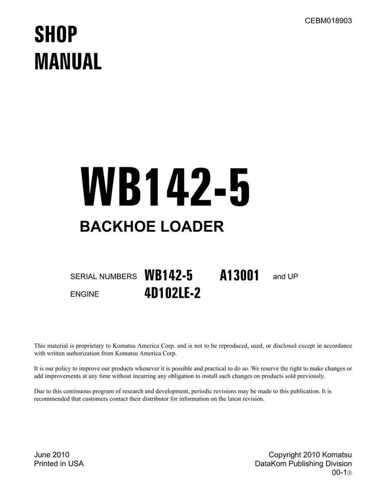 May include: A white shop manual titled "WB142-5 Backhoe Loader." The cover includes the text "Shop Manual" in bold black letters, along with serial numbers and engine specifications. The document is printed in the USA.