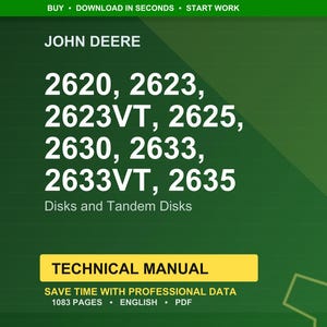 May include: A green and white graphic with the John Deere logo and the text "2620, 2623, 2623VT, 2625, 2630, 2633, 2633VT, 2635 Disks and Tandem Disks." It also includes "Technical Manual" and "1083 pages, English, PDF."